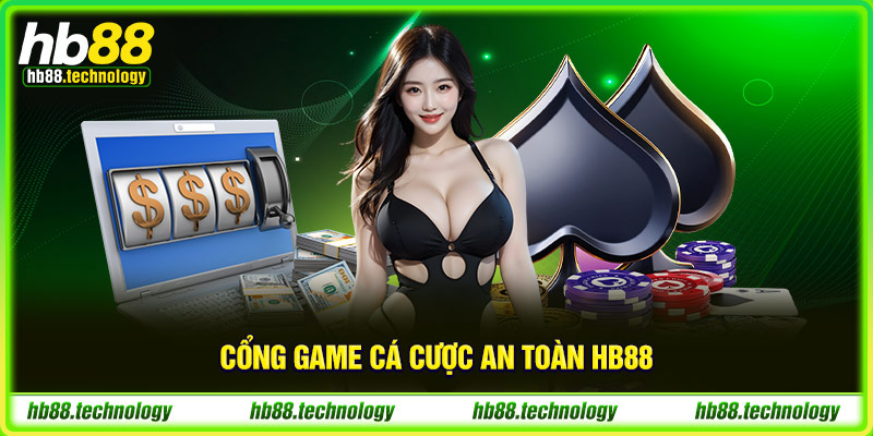 Cổng game cá cược an toàn HB88