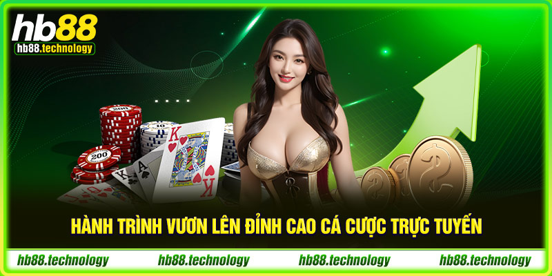 (Giới thiệu HB88 - Hành trình vươn lên đỉnh cao cá cược trực tuyến)