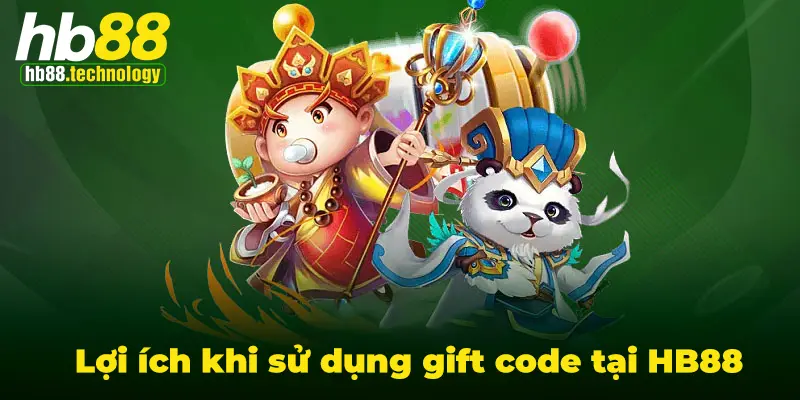 Lợi ích khi sử dụng Gift Code của nhà cái HB88